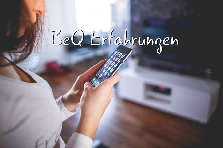 BeQ Erfahrungen Diebeka Erfahrungen