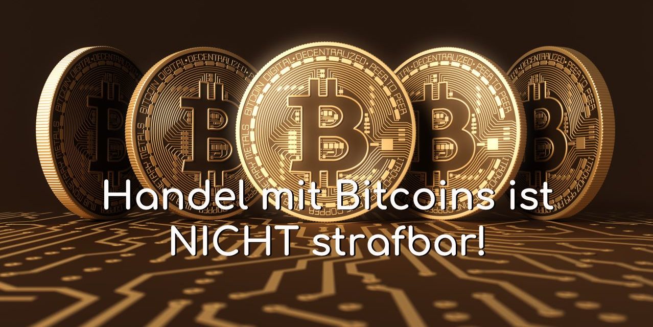 Handel mit Bitcoins ist nicht strafbar