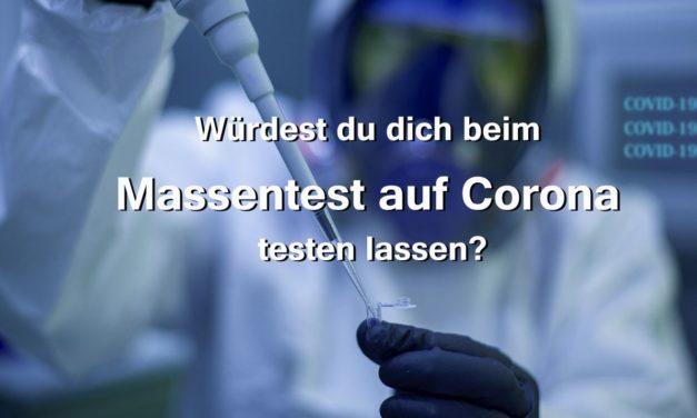 Würdest du dich beim Massentest auf Corona testen lassen?