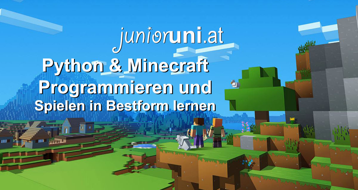 junioruni.at ✔️ Python & Minecraft – Programmieren und Spielen in Bestform lernen