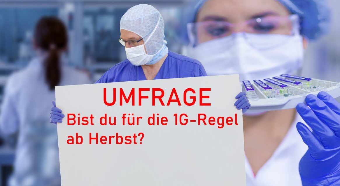 UMFRAGE: Bist du für die 1G-Regel ab Herbst?