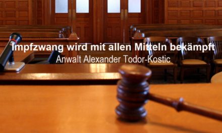 Impfzwang wird mit allen Mitteln bekämpft | Anwalt Alexander Todor-Kostic