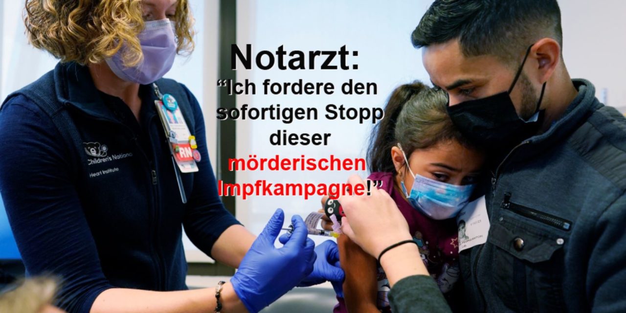 Notarzt: “Ich fordere den sofortigen Stopp dieser mörderischen Impfkampagne!”