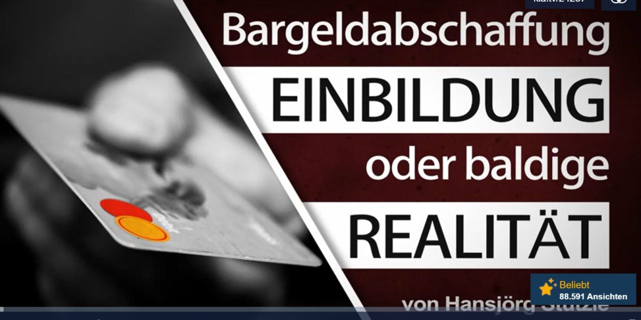 Bargeldabschaffung – Einbildung oder baldige Realität? – von Hansjörg Stützle