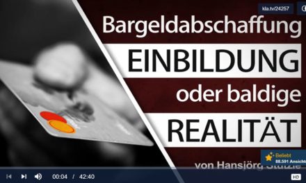 Bargeldabschaffung – Einbildung oder baldige Realität? – von Hansjörg Stützle