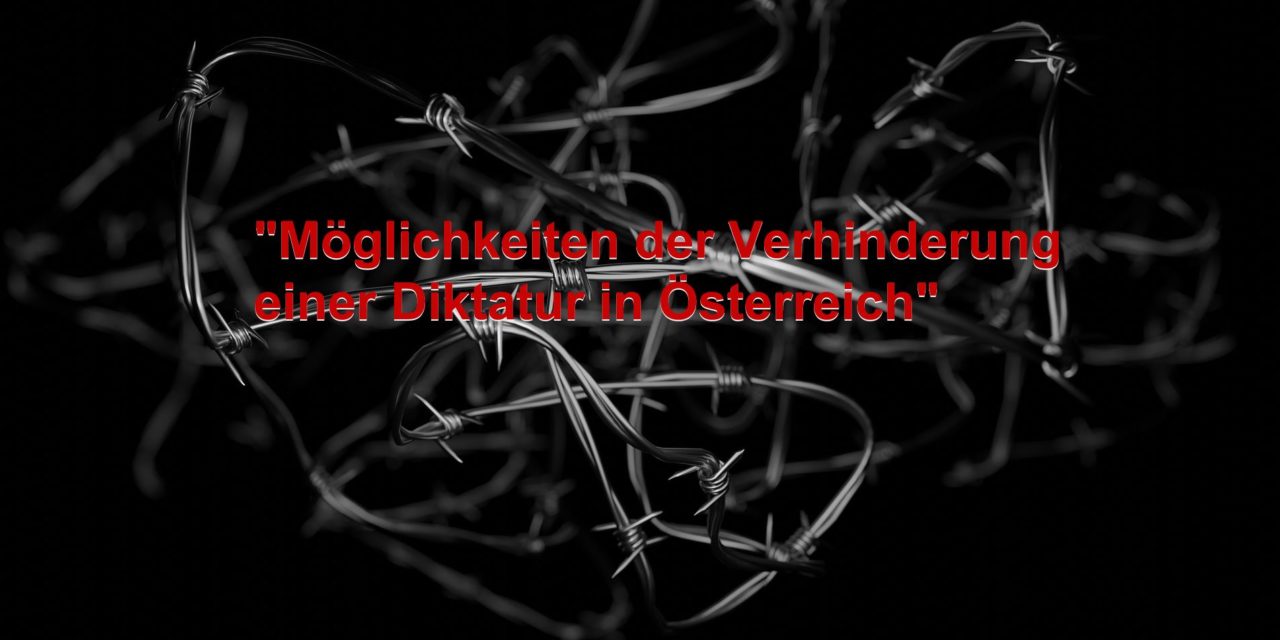 „Möglichkeiten der Verhinderung einer Diktatur in Österreich“