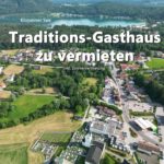 Gasthof zu verpachten: Arbeite dort, wo andere Urlaub machen! St. Kanzian am Klopeiner See
