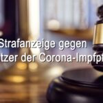 Strafanzeige gegen Unterstützer der Corona-Impfpflicht