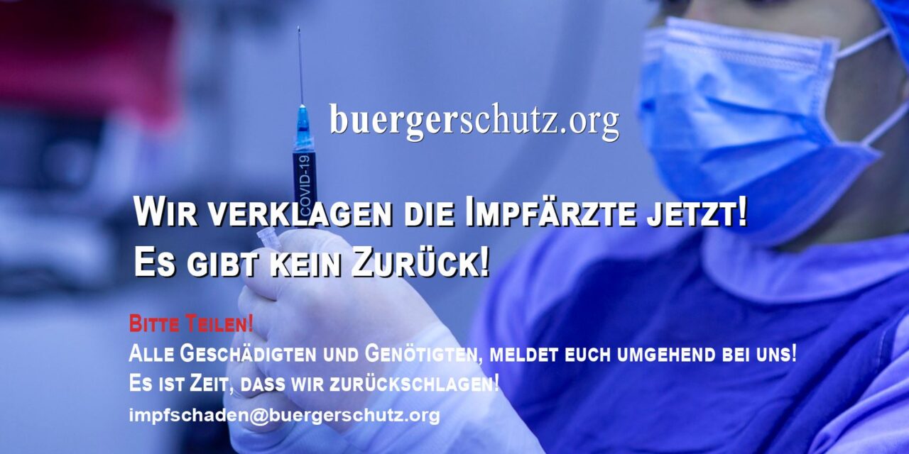 Wir verklagen die Impfärzte jetzt! Es gibt kein Zurück! buergerschutz.org